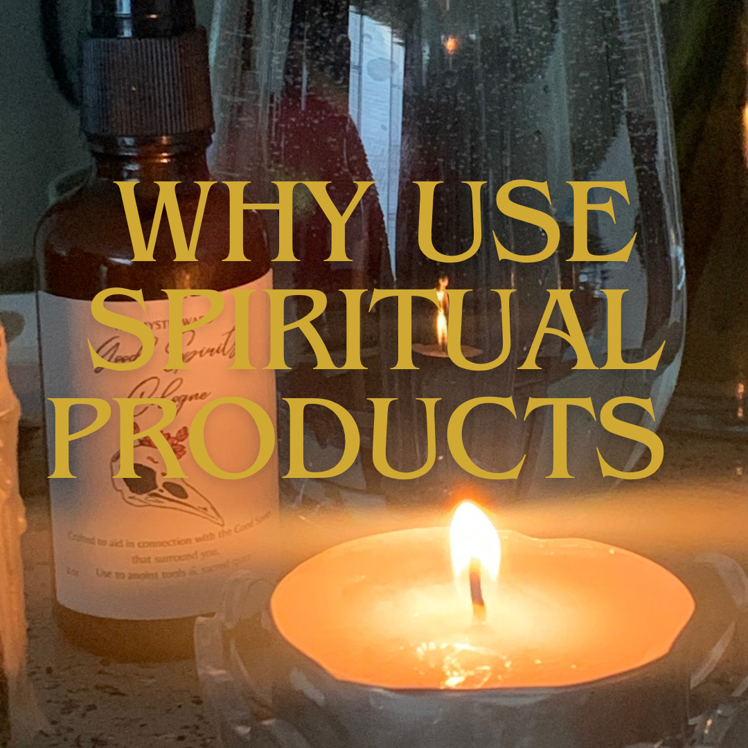 Why Use Spiritual Products?